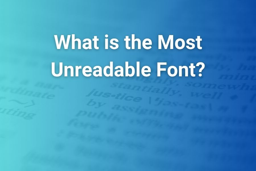 What Is The Most Unreadable Font: The Hidden Typographic Nightmare