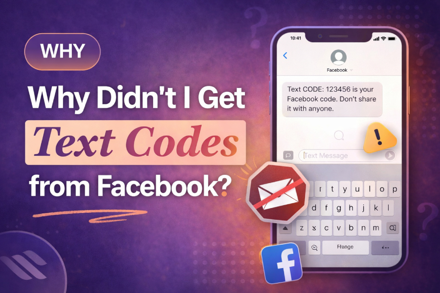 Why Didn’t I Get Text Codes from Facebook : Troubleshooting and Solutions